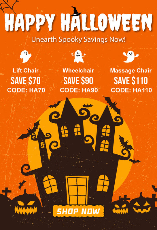 Halloween sale lift chair 70 off, wheelchair 90 off and massage chair 110 off